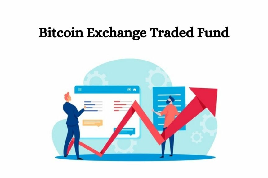 Bitcoin Exchange Traded Fund